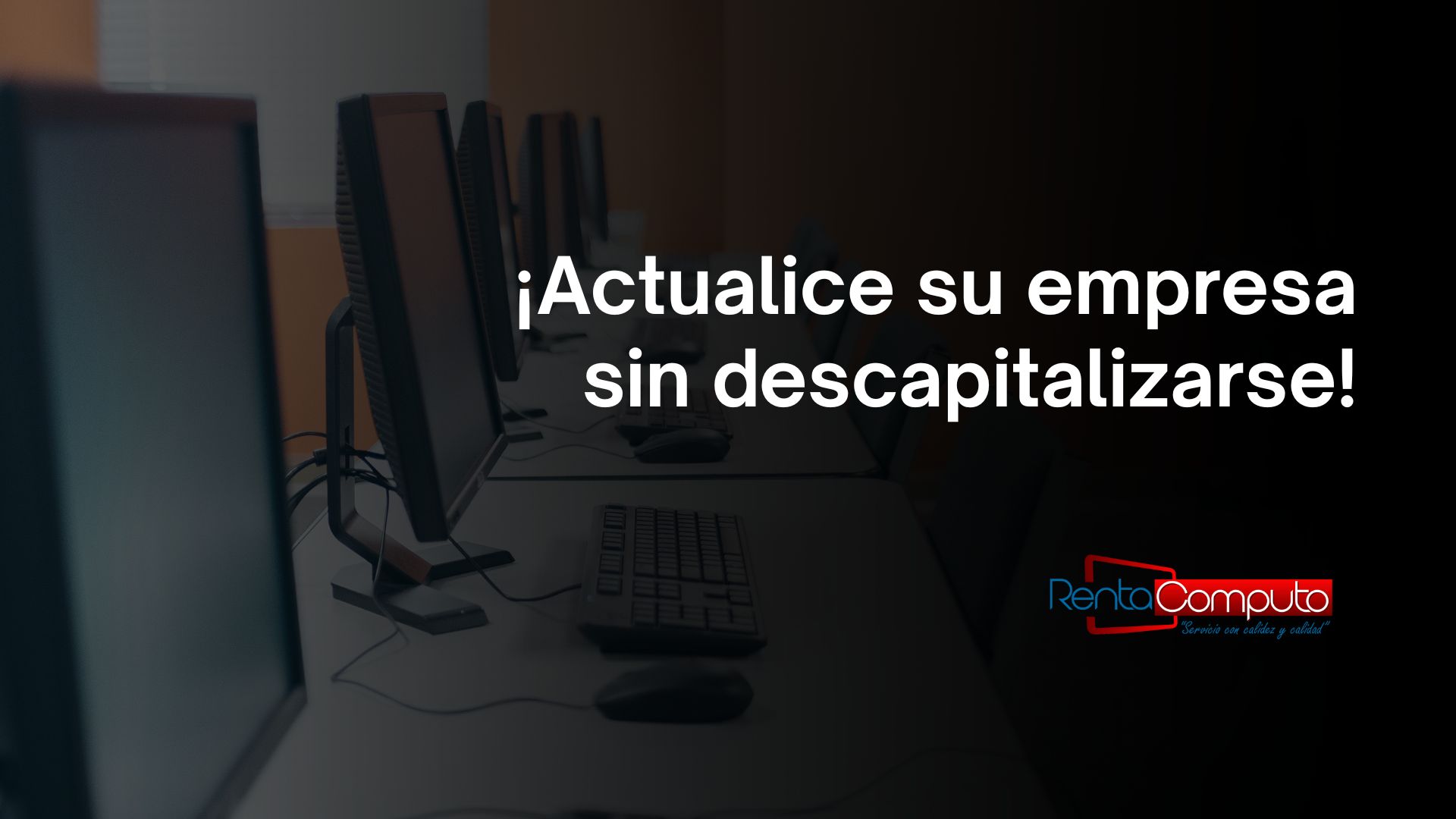 Actualice su empresa sin descapitalizarse