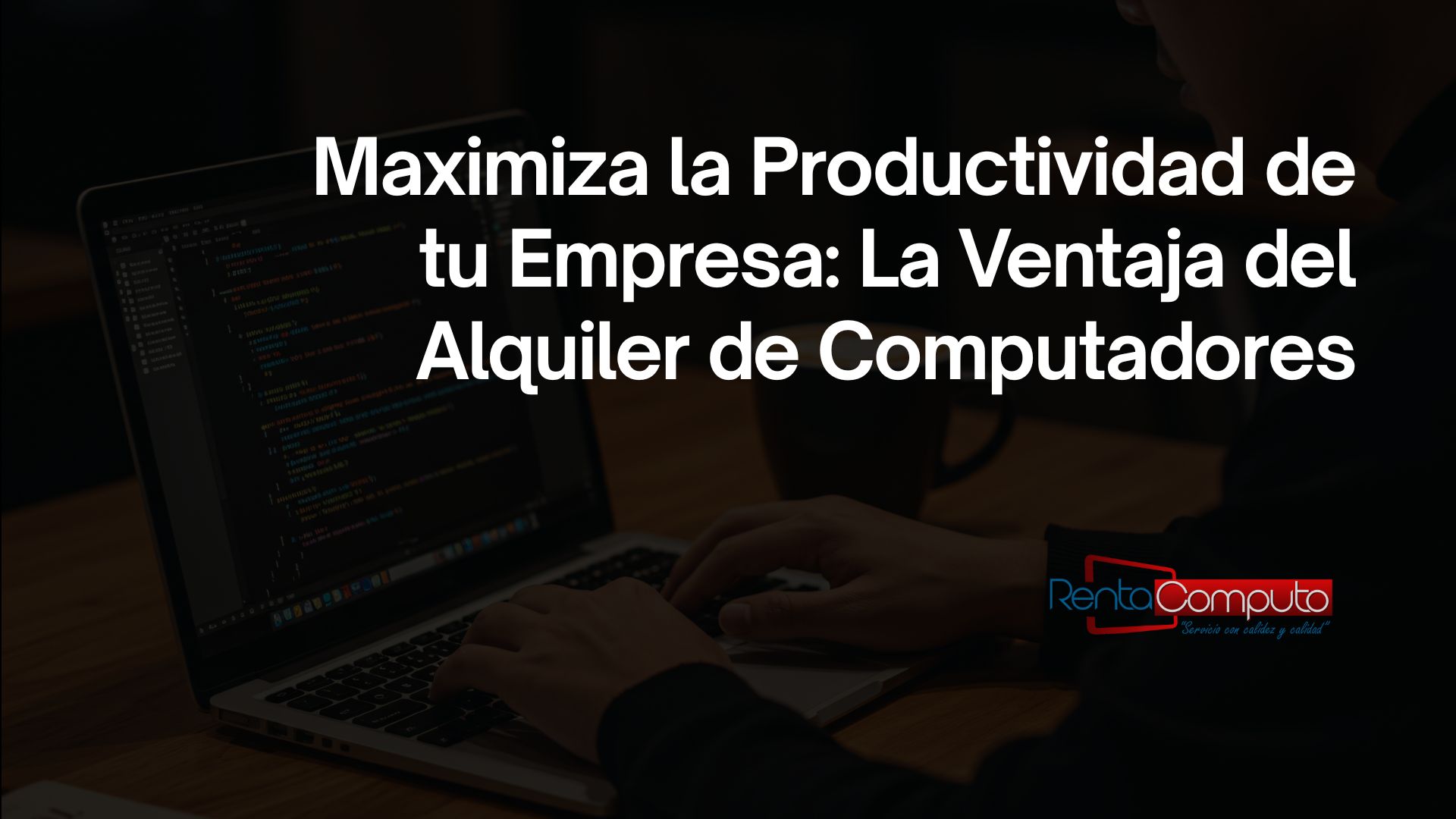 Maximiza la Productividad de tu Empresa: La Ventaja del Alquiler de Computadores