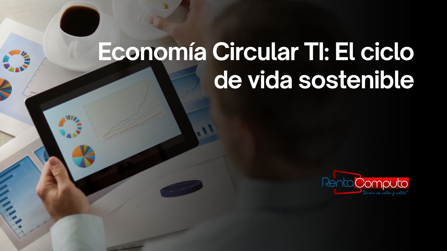 Economía Circular TI: El ciclo de vida sostenible
